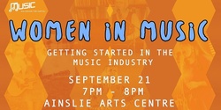 Banner image for Women In Music - Networking and getting started in the industry