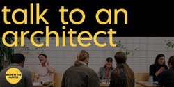 Banner image for Talk to an Architect