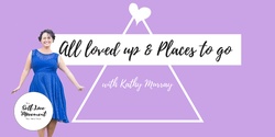Banner image for All Loved Up & Places To Go // Sunshine Coast