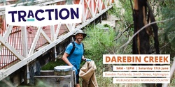 Banner image for TRACTION: Darebin Creek