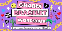 Banner image for Make your own Bling - Charm Bracelet Workshop