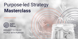 Banner image for Purpose-led Strategy Masterclass