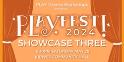 Banner image for PLAYFest Showcase THREE 
