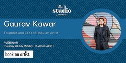 Banner image for Speaker Series - Gaurav Kawar , Founder & CEO of Book an Artist