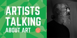 Banner image for Artists Talking About Art - Christopher Ireland
