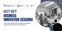 Banner image for Get SET Business Innovation: Session 3