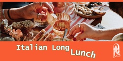 Banner image for Wild Long Lunch #1 - "La Famiglia" 