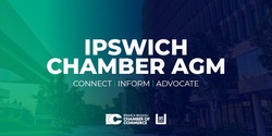 Banner image for 2023 Ipswich Region Chamber of Commerce - AGM