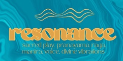 Banner image for Resonance: Sacred Play