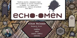 Banner image for Echo Omen Album Release - Margaret River