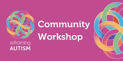 Banner image for Community Workshop: Everyday Self Advocacy Skills