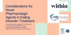 Banner image for Considerations for Novel Pharmacologic Agents in Eating Disorder Treatment