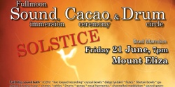 Banner image for Full Moon Sound Immersion. Cacao & Drum Circle _Mount Eliza