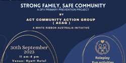 Banner image for WR-ACAG Family Fun Event,  Strong Family Safe community