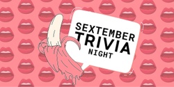 Banner image for SEXtember 2023: Trivia Night 