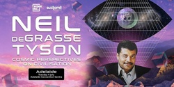 Banner image for Neil deGrasse Tyson: Cosmic Perspectives on Civilisation [ADELAIDE]