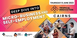 Banner image for Deep Dive into Micro-business & Self-Employment | Cairns