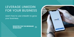 Banner image for Leverage LinkedIn For Your Business 