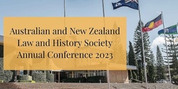 Banner image for Australian and New Zealand Law and History Annual Conference 2023