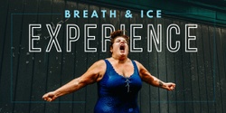 Banner image for Breath & Ice Experience - Richmond