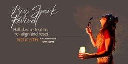 Banner image for Biz Spark Revival: A half day retreat to re-align and reset 