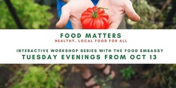 Banner image for Food Matters Workshop Series