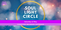 Banner image for Soul Light Circle - May