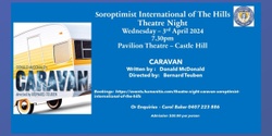 Banner image for THEATRE NIGHT - CARAVAN - Soroptimist International of The Hills