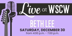 Banner image for Beth Lee Live at WSCW December 30