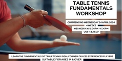 Banner image for TABLE TENNIS FUNDAMENTALS WORKSHOP