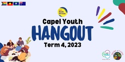 Banner image for Capel Youth Hangout Term 4 2023