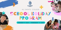 Banner image for All Saints' College | July School Holiday Program 2024