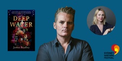 Banner image for Sydney Writers' Festival: Deep Water with James Bradley