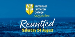 Banner image for Immanuel Lutheran College     10 Year Reunion 2024