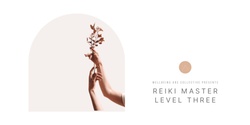 Banner image for Reiki Master Level Three