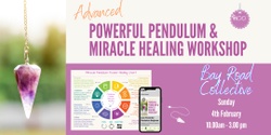 Banner image for Powerful Pendulum Miracle Healing Advanced (Feb) Claremont