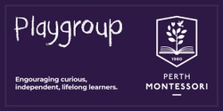Banner image for Perth Montessori Playgroup Term 2 2023