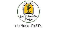 Banner image for La Planta Cafe Opening Fiesta [Musica, dance & food]