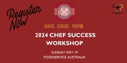 Banner image for 2024 ACF Chef Success Workshop at Foodservice Australia Trade Event