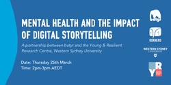 Banner image for MENTAL HEALTH AND THE IMPACT OF DIGITAL STORYTELLING: A PARTNERSHIP BETWEEN BATYR AND THE YOUNG & RESILIENT RESEARCH CENTRE