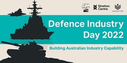 Banner image for SOLD OUT - Defence Industry Day 2022