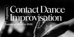 Banner image for BEGINNERS CONTACT-DANCE IMPROV & BODY FLOW:  4-Week Exploration