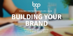 Banner image for Building A Brand | Young Entrepreneurs Hub