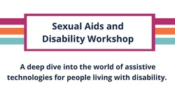 Banner image for Sexual Aids and Disability 