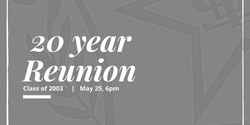 Banner image for 20 Year Reunion - Class of 2003