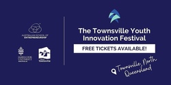 Banner image for The Townsville Youth Innovation Festival - Primary School