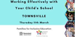 Banner image for Inclusive Education: Working Effectively with Your Child's School - TOWNSVILLE