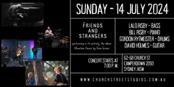 Banner image for 'Friends and Strangers' in concert