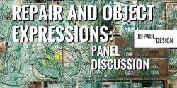 Banner image for Panel Discussion: Repair and Object Expressions