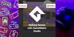 Banner image for Fire Tech Making Games with GameMaker Years 4-7